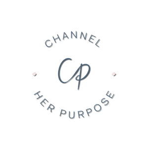 Channel Her Purpose